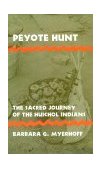 Peyote Hunt The Sacred Journey of the Huichol Indians cover art