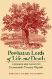 Powhatan Lords of Life and Death Command and Consent in Seventeenth-Century Virginia cover art