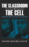 Classroom and the Cell Conversations on Black Life in America 2012 9780883783375 Front Cover