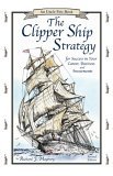 Clipper Ship Strategy For Success in Your Career, Business, and Investments cover art