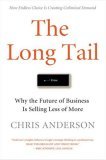 Long Tail Why the Future of Business Is Selling Less of More cover art