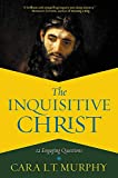 Inquisitive Christ 12 Engaging Questions  9781546038375 Front Cover