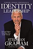 Identity Leadership To Lead Others You Must First Lead Yourself  9781546083375 Front Cover