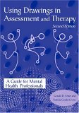 Using Drawings in Assessment and Therapy A Guide for Mental Health Professionals