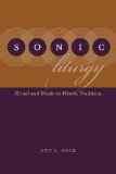 Sonic Liturgy Ritual and Music in Hindu Tradition cover art