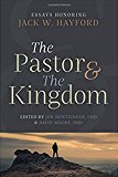 Pastor and the Kingdom Essays Honoring Jack W. Hayford  9781945529375 Front Cover