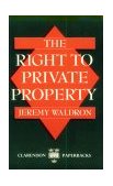 Right to Private Property  9780198239376 Front Cover