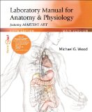 Laboratory Manual for Anatomy &amp; Physiology featuring Martini Art  cover art