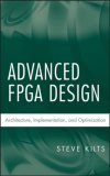 Advanced FPGA Design Architecture, Implementation, and Optimization 2007 9780470054376 Front Cover