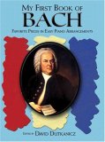 My First Book of Bach Favorite Pieces in Easy Piano Arrangements  9780486457376 Front Cover