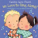 We Love to Sing along! a Treasury of Four Classic Songs A Collection of Four Preschool Favorites  9780545901376 Front Cover