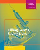 Killing Germs, Saving Lives The Quest for the First Vaccines 2006 9780792255376 Front Cover