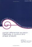 Partial Differential Equation Methods in Control and Shape Analysis Lecture Notes in Pure and Applied Mathematics 1997 9780824798376 Front Cover