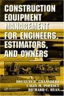 Construction Equipment Management for Engineers, Estimators, and Owners  cover art