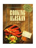 Cooking Alaskan 1983 9780882402376 Front Cover