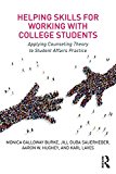 Helping Skills for Working with College Students Applying Counseling Theory to Student Affairs Practice  9781138122376 Front Cover