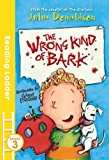 Wrong Kind of Bark (Reading Ladder Level 3) 2nd 9781405282376 Front Cover