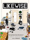 Likewise The High School Comic Chronicles of Ariel Schrag 2009 9781416552376 Front Cover