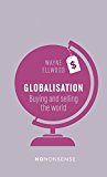 NoNonsense Globalization Buying and Selling the World  9781780262376 Front Cover