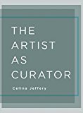 Artist As Curator  9781783203376 Front Cover