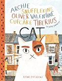 Archie Snufflekins Oliver Valentine Cupcake Tiberius Cat  9781909263376 Front Cover