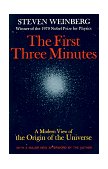 First Three Minutes A Modern View of the Origin of the Universe