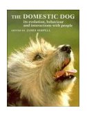 Domestic Dog Its Evolution, Behaviour and Interactions with People cover art