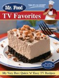 Mr. Food TV Favorites My Very Best Quick 'n' Easy TV Recipes 2009 9780615322377 Front Cover