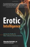 Erotic Intelligence Igniting Hot, Healthy Sex While in Recovery from Sex Addiction cover art
