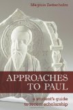 Approaches to Paul A Student&#39;s Guide to Recent Scholarship