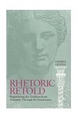 Rhetoric Retold Regendering the Tradition from Antiquity Through the Renaissance cover art