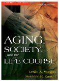 Aging, Society and the Life Course 4th 9780826119377 Front Cover
