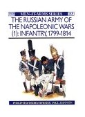 Russian Army of the Napoleonic Wars (1) Infantry 1799-1814 1987 9780850457377 Front Cover