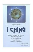 I Ching : New Systems, Methods and Revelations 1988 9780941524377 Front Cover