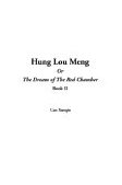 Hung Lou Meng Or The Dream Of The Red Chamber: Book Ii 2004 9781414281377 Front Cover
