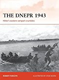 Dnepr 1943 Hitler's Eastern Rampart Crumbles  9781472812377 Front Cover