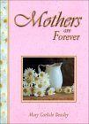Mothers Are Forever 2nd 2010 9781583341377 Front Cover
