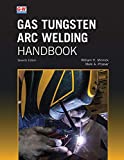 Gas Tungsten Arc Welding Handbook 7th 9781645641377 Front Cover