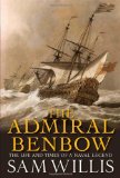 Admiral Benbow The Life and Times of a Naval Legend  9781849160377 Front Cover
