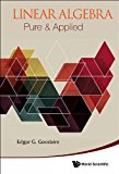 Linear Algebra Pure and Applied  9789814508377 Front Cover