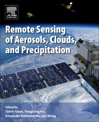 Remote Sensing of Aerosols, Clouds, and Precipitation  9780128104378 Front Cover