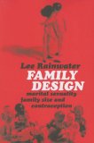 Family Design Marital Sexuality, Family Size, and Contraception 2007 9780202309378 Front Cover