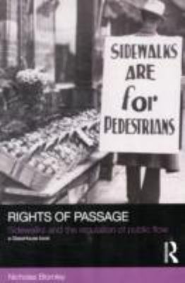 Rights of Passage Sidewalks and the Regulation of Public Flow 2011 9780415598378 Front Cover