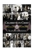 Celebrity-In-Chief How Show Business Took over the White House  9780813341378 Front Cover