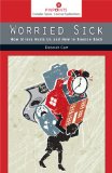 Worried Sick How Stress Hurts Us and How to Bounce Back  9780813565378 Front Cover