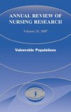 Annual Review of Nursing Research Volume 25 Vulnerable Populations  9780826141378 Front Cover