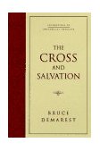 Cross and Salvation The Doctrine of Salvation  9780891079378 Front Cover