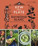 Kew on a Plate with Raymond Blanc  9781472224378 Front Cover