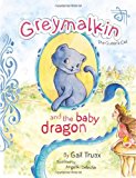 Greymalkin and the Baby Dragon The Queen's Cat 2013 9781481866378 Front Cover