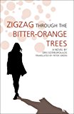 Zigzag Through the Bitter-Orange Trees 2013 9781566569378 Front Cover
